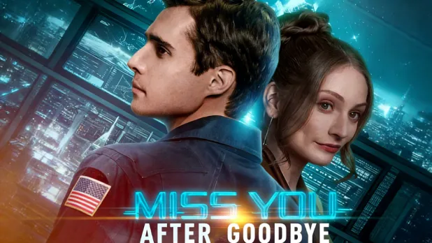 Miss You After Goodbye Full Movie: Ending Explained & Cast Analysis