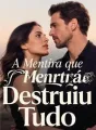 A Mentira que Destruiu Tudo cover