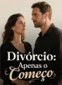 Divórcio: Apenas o Começo cover