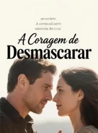 A Coragem de Desmascarar