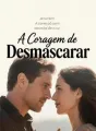 A Coragem de Desmascarar cover