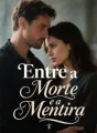 Entre a Morte e a Mentira cover
