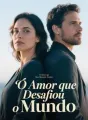 O Amor que Desafiou o Mundo cover