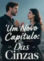 Um Novo Capítulo: Das Cinzas cover
