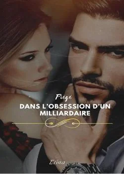 Piégé dans l'obsession d'un milliardaire