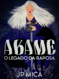 Akame o legado da raposa