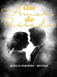 Um Amor do Passado