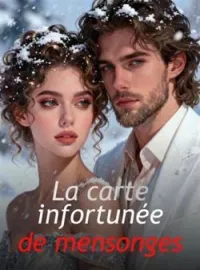 La carte infortunée de mensonges