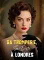 Sa Tromperie, Son Destin à Londres cover
