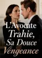 L'Avocate Trahie, Sa Douce Vengeance cover
