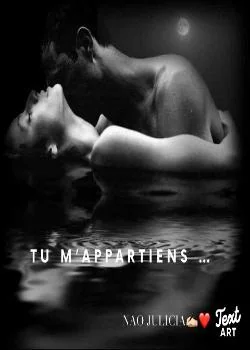 Tu m’appartiens …