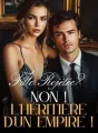 Fille Rejétée? Non ! L'héritière d'un empire ! cover