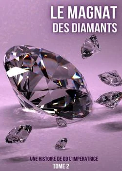 LE MAGNAT DES DIAMANTS TOME II