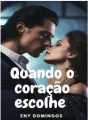 QUANDO O CORAÇÃO ESCOLHE cover