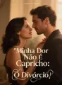 Minha Dor Não É Capricho: O Divórcio cover