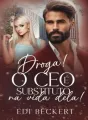 Droga! O CEO é substituto na vida dela! cover