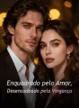 Enquadrado pelo Amor, Desencadeado pela Vingança cover
