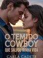 O Temido Cowboy que salvou minha vida cover