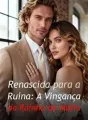 Renascida para a Ruína: A Vingança da Rainha da Máfia cover