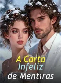 A Carta Infeliz de Mentiras