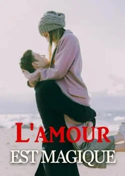 L'amour est magique