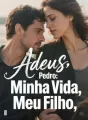 Adeus, Pedro: Minha Vida, Meu Filho cover