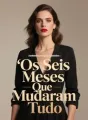 Os Seis Meses Que Mudaram Tudo cover