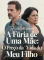 A Fúria de Uma Mãe: O Preço da Vida do Meu Filho cover
