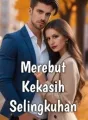 Merebut Kekasih Selingkuhan cover