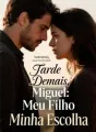 Tarde Demais, Miguel: Meu Filho, Minha Escolha cover