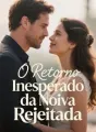 O Retorno Inesperado da Noiva Rejeitada cover
