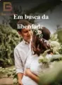 Em busca da liberdade - Nunca desisto cover