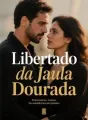 Libertado da Jaula Dourada cover