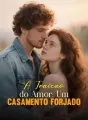A Traição do Amor: Um Casamento Forjado cover