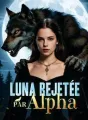 Luna rejetée par Alpha cover