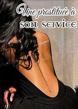 Une prostituée à son service