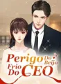 Perigo Do Beijo Frio Do CEO cover
