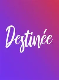 DESTINÉE (LIFE)