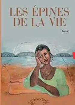 LES ÉPINES DE LA VIE