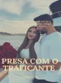 (MORRO) PRESA COM O TRAFICANTE cover