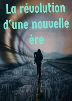 La revolution d'une nouvelle ère