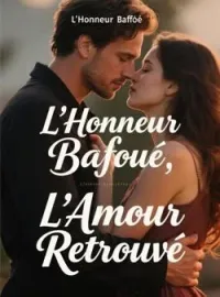 L'Honneur Bafoué, L'Amour Retrouvé
