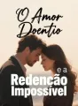 O Amor Doentio e a Redenção Impossível cover
