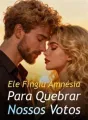Ele Fingiu Amnésia Para Quebrar Nossos Votos cover