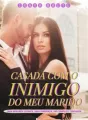 Casada com o Inimigo do meu Marido cover