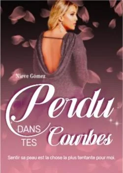 Perdu dans tes Courbes