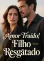 Amor Traído, Filho Resgatado cover
