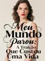 Meu Mundo Parou: A Traição Que Custou Uma Vida cover