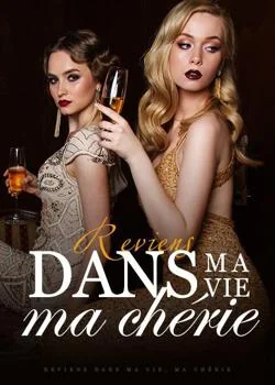 Reviens dans ma vie, ma chérie