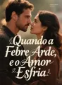 Quando a Febre Arde, e o Amor Esfria cover